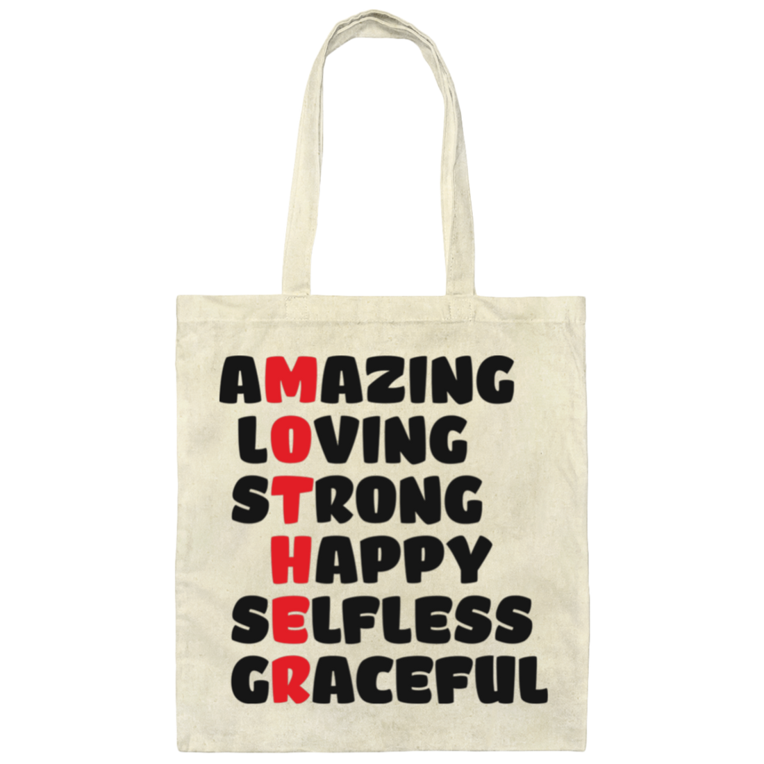 Amazing, Loving, Strong, Happy, Selfless, Graceful, Mother's Day Canvas Tote Bag