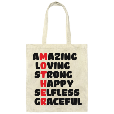 Amazing, Loving, Strong, Happy, Selfless, Graceful, Mother's Day Canvas Tote Bag