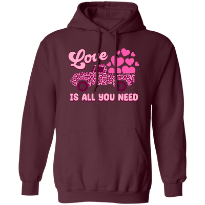 Love Is All You Need, Truck Drive Heart, Car Bring My Love, Valentine's Day, Trendy Valentine Pullover Hoodie