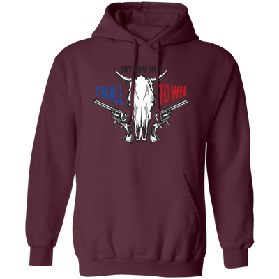 Try That In A Small Town, Cowboy Lover, Love Music Pullover Hoodie