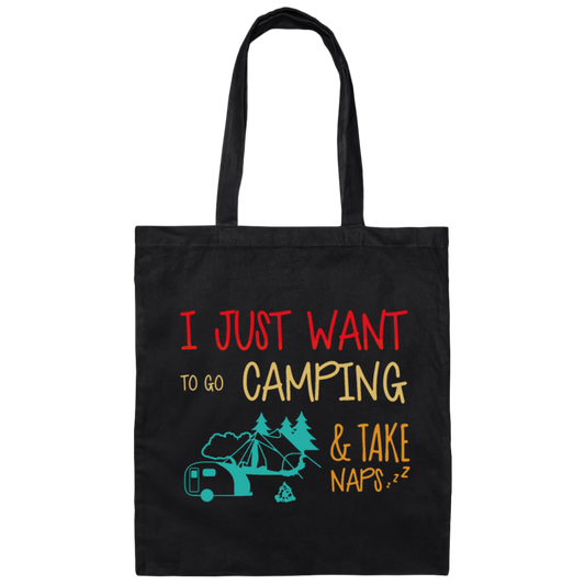 Go To Camping Naps Camping I Just Want _To Go Camping And Take Naps Camping Vintage Canvas Tote Bag