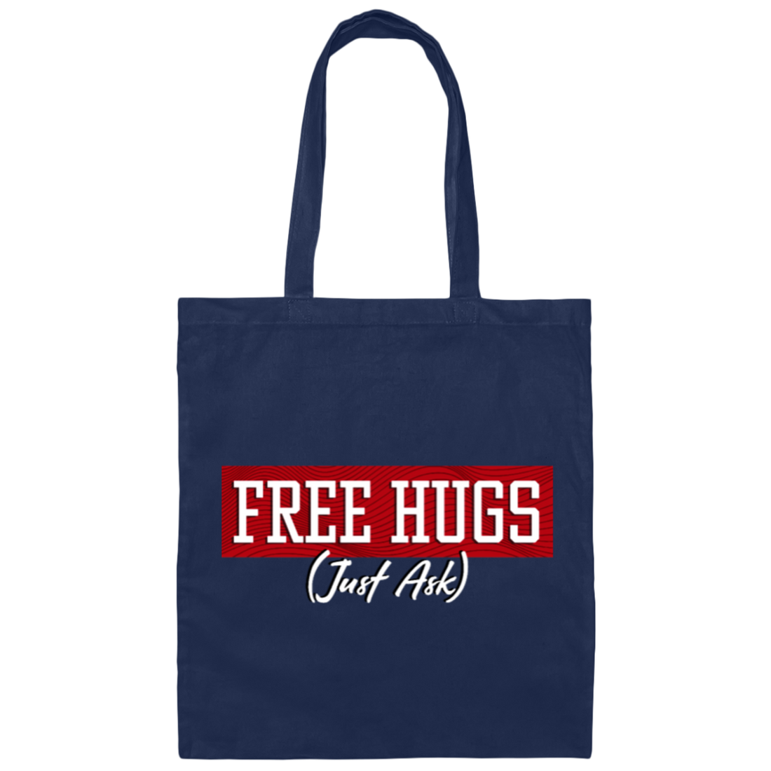 Free Hugs, Just Ask, Please Free Hugs, Love Hug, Best Hugs, Skinship Canvas Tote Bag