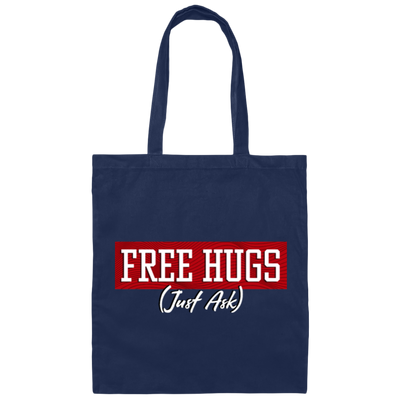 Free Hugs, Just Ask, Please Free Hugs, Love Hug, Best Hugs, Skinship Canvas Tote Bag