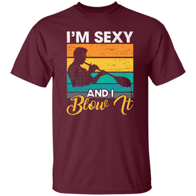 Blow Glass Job, I Am Sexy And I Blow It, Blowing Retro Style Best Jobs Unisex T-Shirt