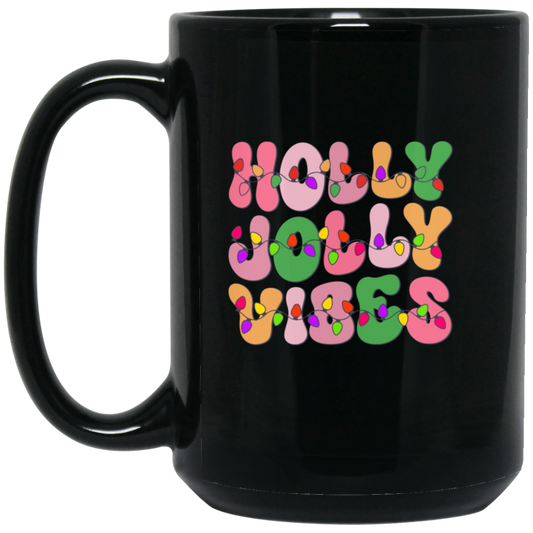 Holly Jolly Vibes, Light Bulb, Xmas Bulb, Holly Jolly Black Mug