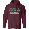 I'm Not A Lesbian, But My Girlfriend Is, LGBT Pride's Day Pullover Hoodie