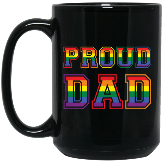 Proud Dad, Lgbt Dad, Proud Lgbt, Lgbt Pride, Gay Dad Black Mug