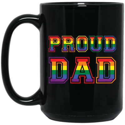 Proud Dad, Lgbt Dad, Proud Lgbt, Lgbt Pride, Gay Dad Black Mug