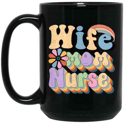 Wife Mom Nurse, Groovy Nurse, Groovy Mommy, Mother's Day Black Mug