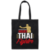 I Love Muay Thai, Fighter Lover Gift, Hobby martial Arts, Boxing Gift Canvas Tote Bag