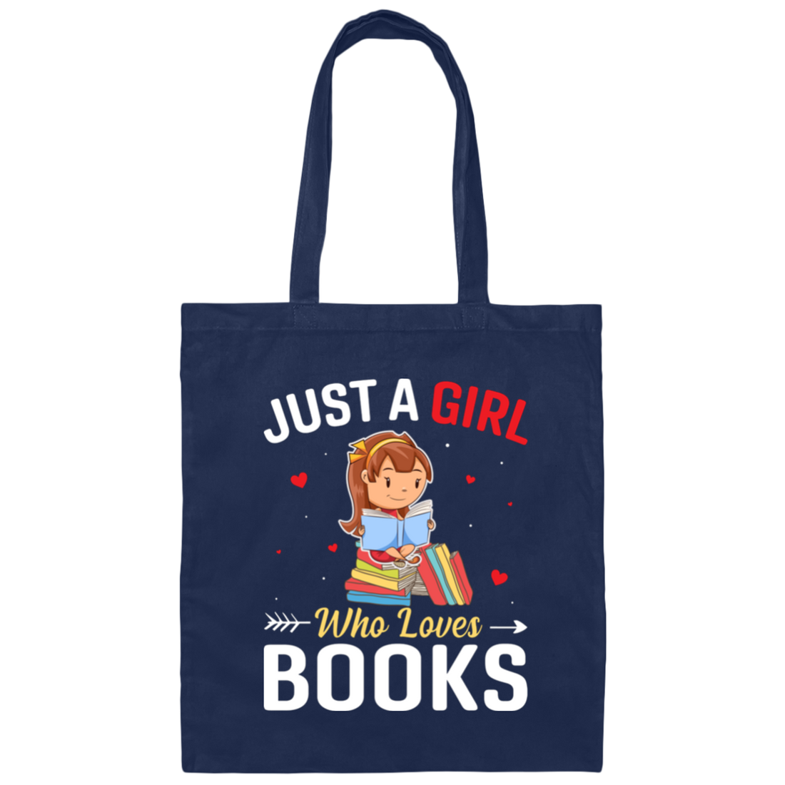 Just A Girl Who Loves Books, Bookworm, Baby Girl Canvas Tote Bag