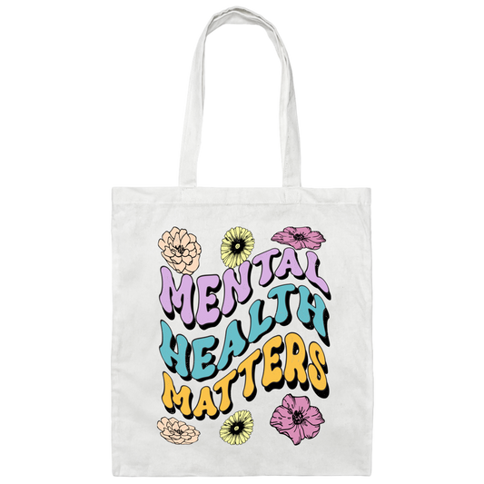 Mental Health Matters, Groovy Mental, Groovy Flower Canvas Tote Bag