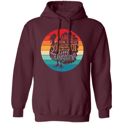 Apart From Turkey, Retro Turkey, You Are The Only One Who's Hot Pullover Hoodie