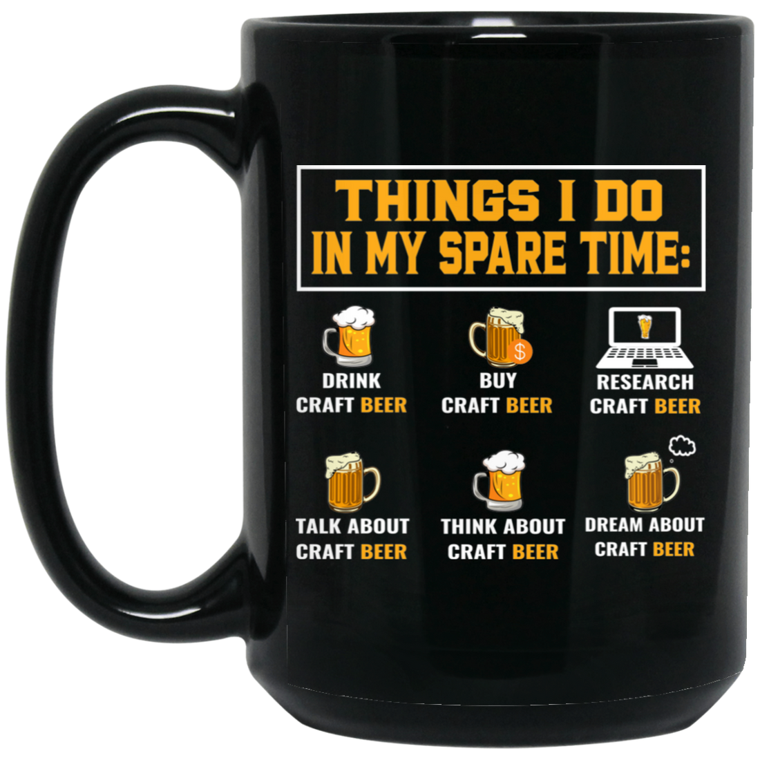 Craft Beer, Things I Do In My Spare Time, Beer Glass Black Mug
