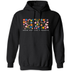 Grow Positive Thoughts, Flowers Bundle, Colorful Flowers Pullover Hoodie