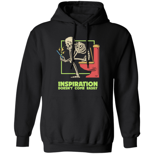 Skeleton Sitting On The Toilet, Inspiration Doesn't Come Easily Pullover Hoodie