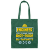 Engineer I Try To Make Things Idiot Proof But They Kepp Making Better Idiots Canvas Tote Bag