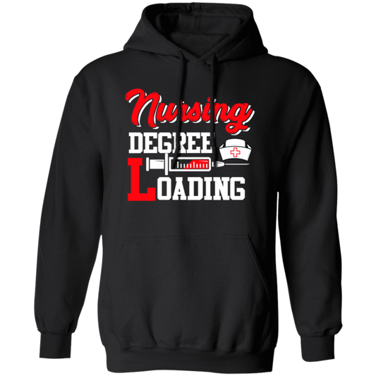 Nursing Degree Loading, Funny Unique Student, Nurse Lover Gift Pullover Hoodie