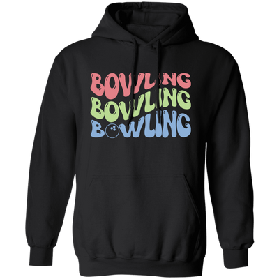 Bowling Player, Groovy Bowling, Love Bowling Pullover Hoodie