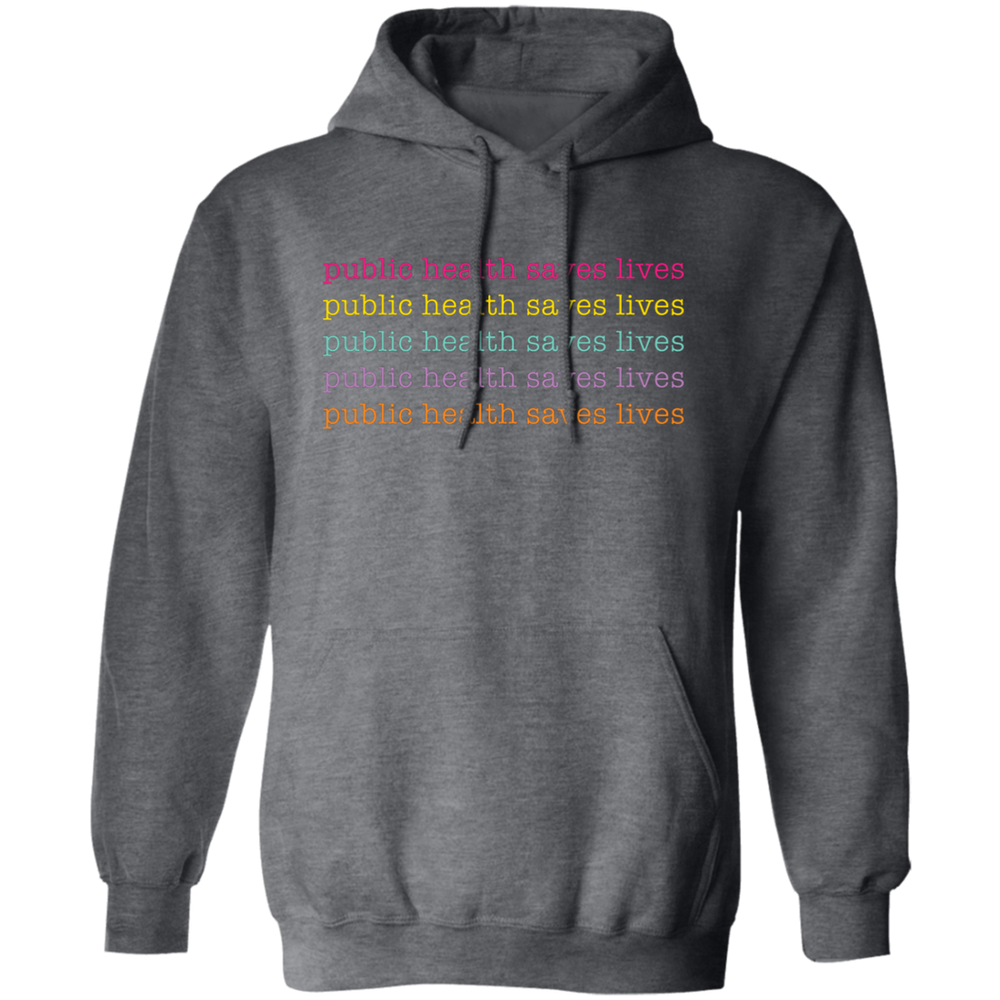 Public Health Saves Lives, Their Health, Saves Lives Pullover Hoodie