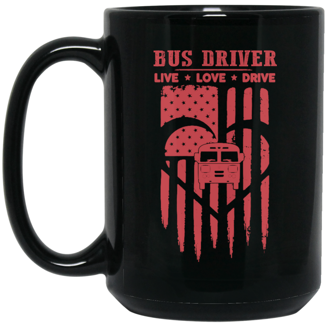 Bus Driver, Live Love Drive, Love By Heart, Love Bus Driver, Driver Gift Black Mug