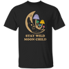 Stay Wild Moon Child, Mushroom Bushes, Groovy Moon Unisex T-Shirt