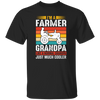 I'm A Farmer Grandpa, Like A Normal Grandpa Just Much Cooler Unisex T-Shirt