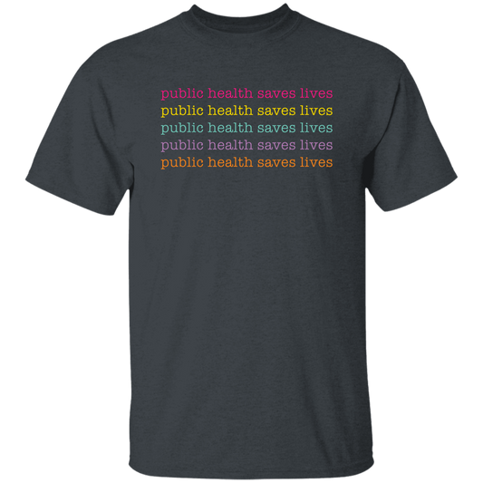 Public Health Saves Lives, Their Health, Saves Lives Unisex T-Shirt