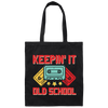 Keeping It Old School, Retro Casssette, Old School Music Canvas Tote Bag