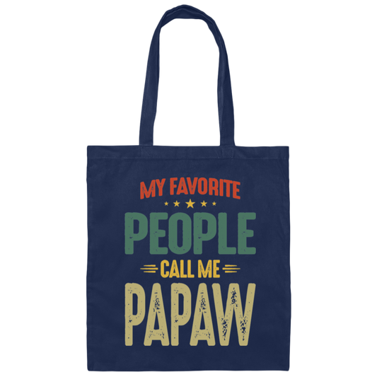 My Favorite People, Call Me Papaw, Best Pawpaw Lover, Retro Pawpaw Canvas Tote Bag