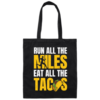 Tacos Gift, Run All The Miles Eat All The Tacos Lover, Retro Tacos, Best Tacos Lover Canvas Tote Bag