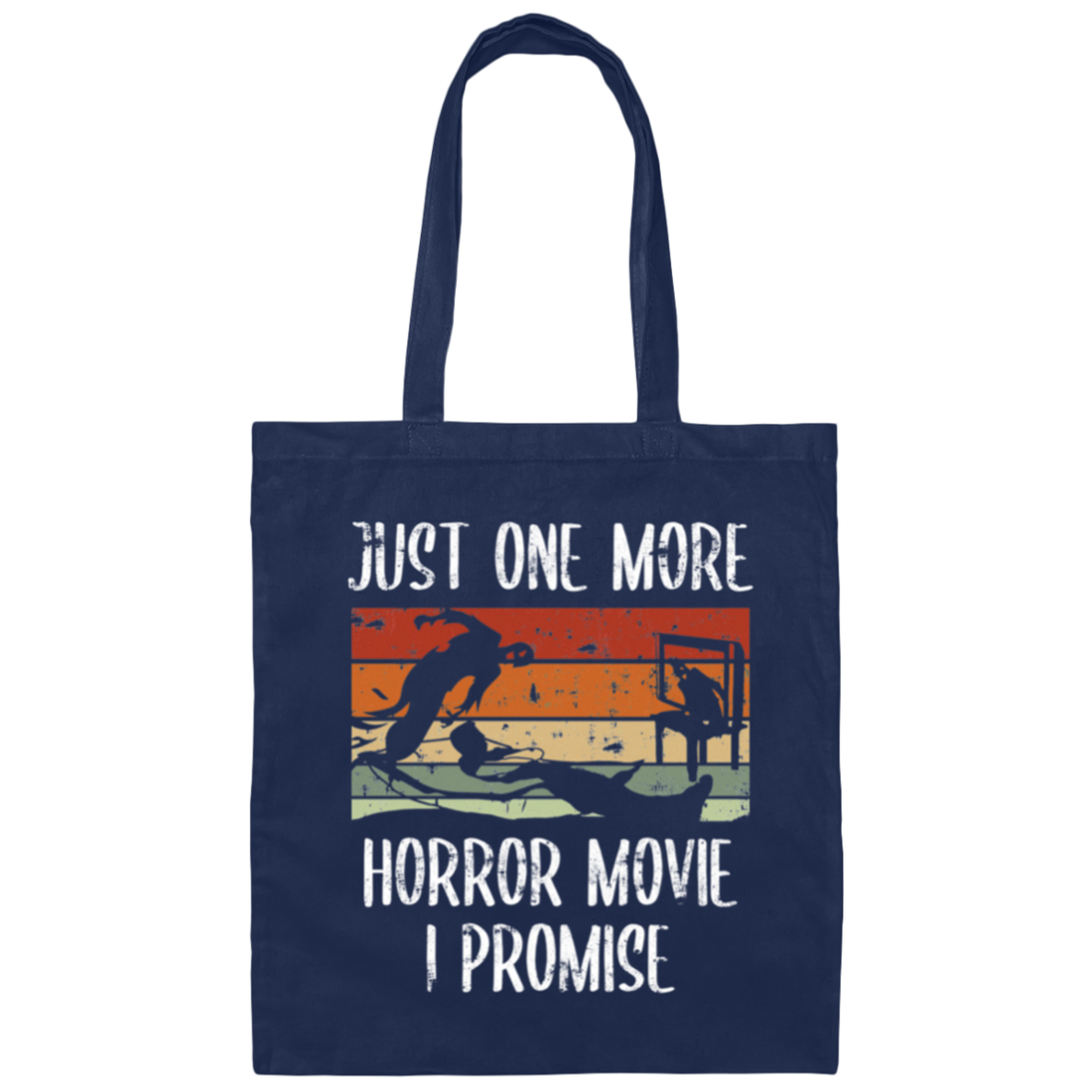 Just One More, Horror Movie, I Promise, Retro Love Gift, Movie Lover Gift Canvas Tote Bag