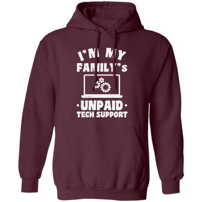 I'm My Family_s Unpaid Tech Support, Setting Laptop, Laptop Lover Pullover Hoodie