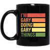 Retro Gary, I_m Gary Doing Gary Things Black Mug