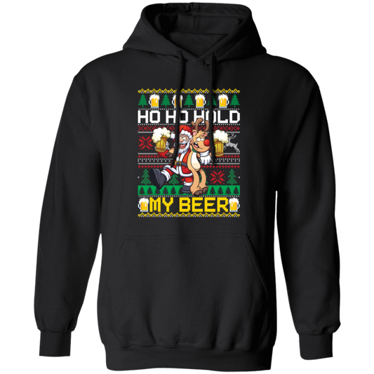 Santa Drinking Beer, Ho Ho Hold, Love Beer, Santa Really Love Beer Pullover Hoodie