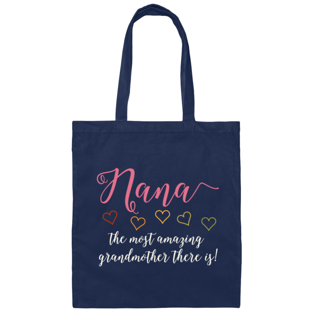Nana Gift, Love Grandma, The Most Amazing Grandmother There Is Canvas Tote Bag