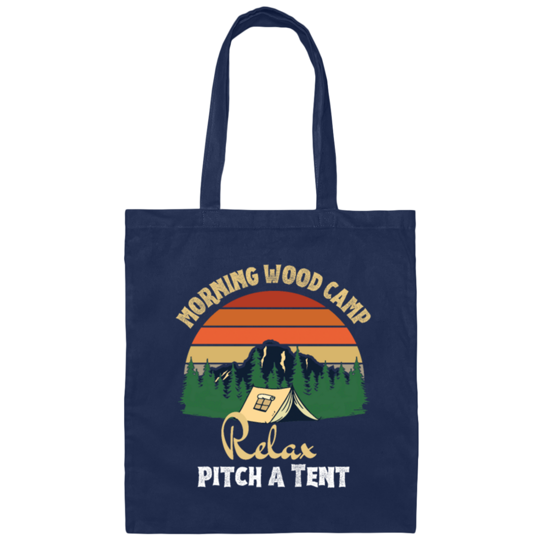 Retro Morning Wood Camp Relax pitch A Tent Enjoy the Morning Canvas Tote Bag