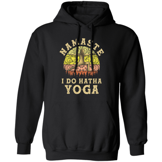 Namaste Lover, I Do Hatha Yoga, Doing Hatha, Love Yoga Retro Style Pullover Hoodie