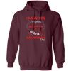 I Love You Everyday, Not Just On Valentine_s Day, Love Valentine, Trendy Valentine Pullover Hoodie