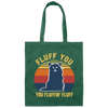 Retro Fluff You, You Fluffin Fluff Cute Cat Canvas Tote Bag