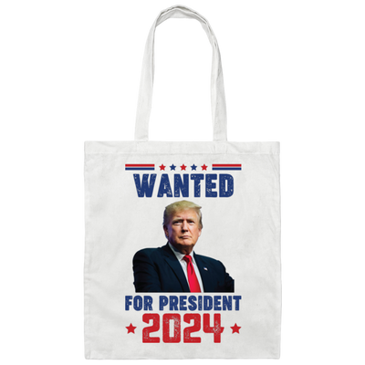 Wanted For President, Love Trump 2024, Trump Team Canvas Tote Bag