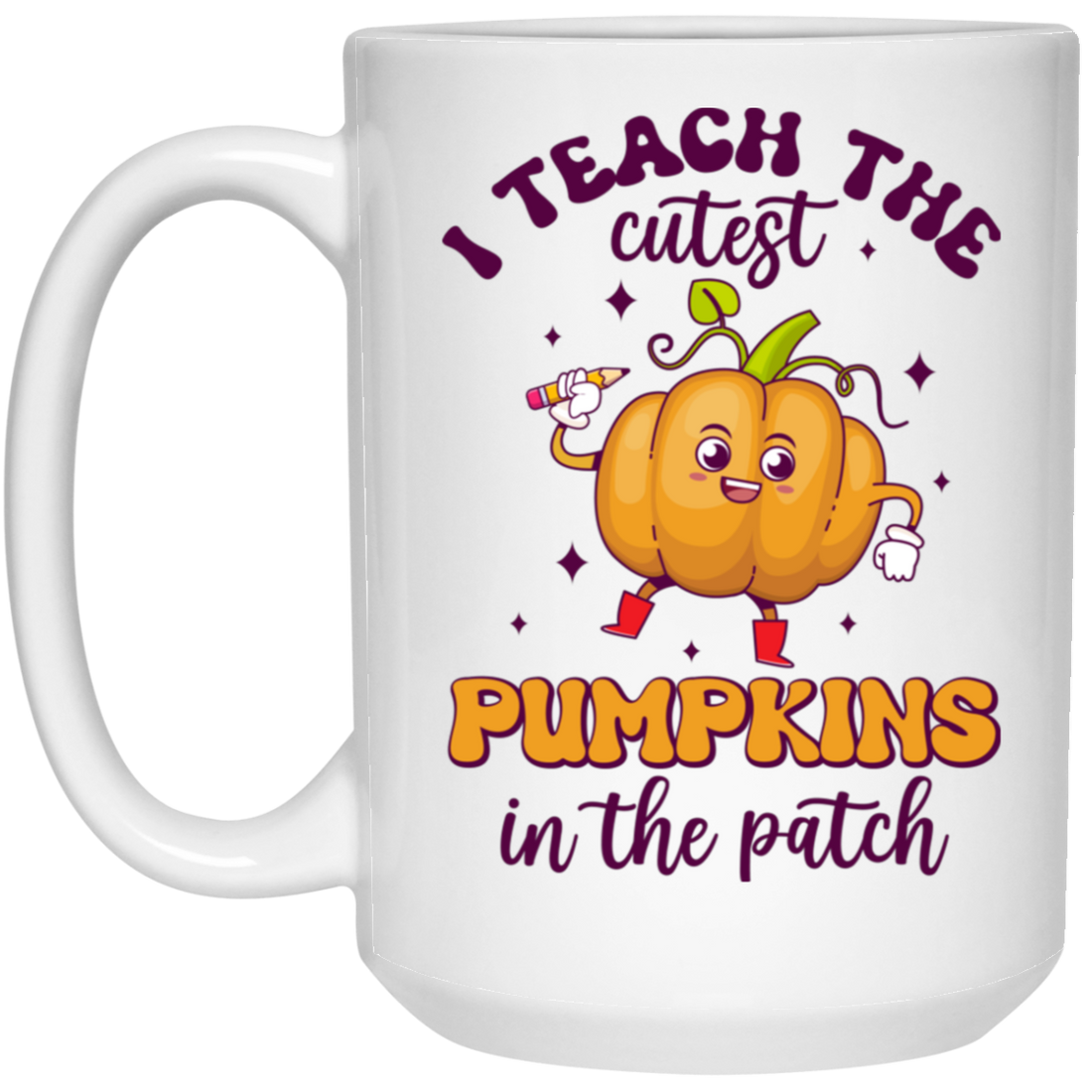 I Teach The Cutest Pumpkins In The Patch, Love Fall White Mug