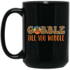 Gobble Till You Wobble, Chicken Leopard, Turkey_s Day Black Mug