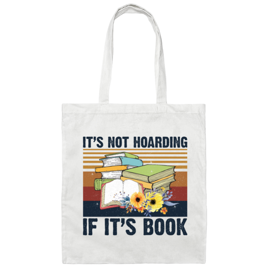 It's Not Hoarding, If It's Books, Lovers Gift Retro Canvas Tote Bag