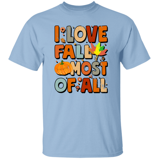 I Love Fall Most Of All, Fall Season, Thanksgving Season Unisex T-Shirt