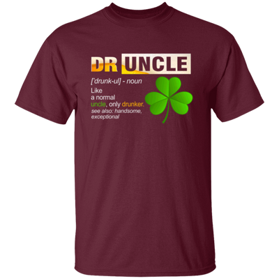 Druncle Definition, Funny Druncle Gift, Druncle Is Uncle Drunker, Shamrock Unisex T-Shirt