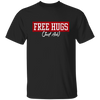 Free Hugs, Just Ask, Please Free Hugs, Love Hug, Best Hugs, Skinship Unisex T-Shirt