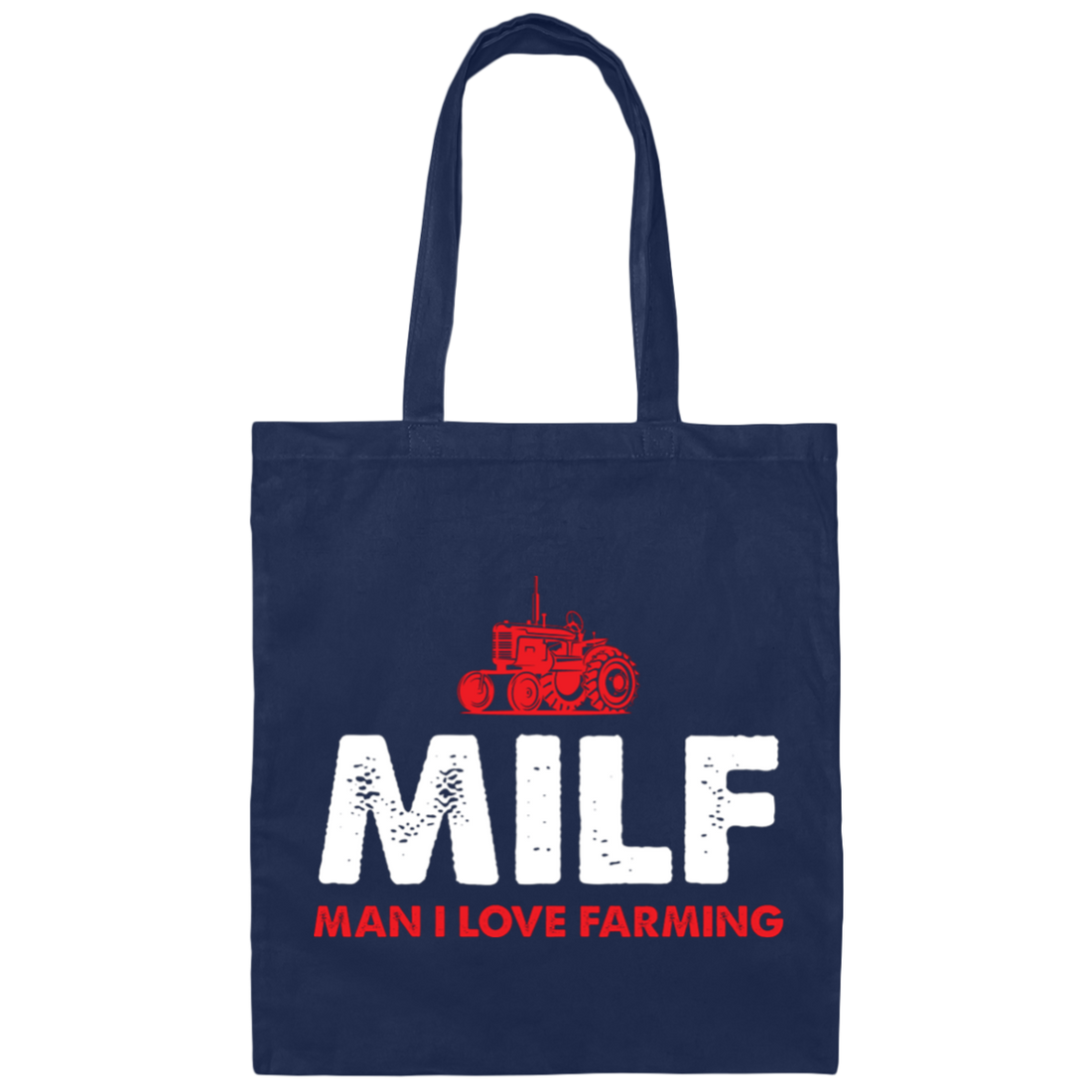 Milf, Man I Love Farming, Retro Farmer, Tractor Driver Canvas Tote Bag