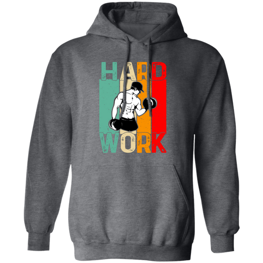 Retro Hard Work, Hard Working, Hard Working To Do The Gym Pullover Hoodie