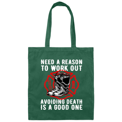 Firefighter Need To Work Out Avoiding Death Canvas Tote Bag